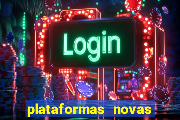 plataformas novas fortune tiger